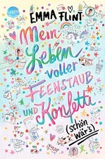 Mein Leben voller Feenstaub und Konfetti (schön wärs!). Illustrationen von Eva S