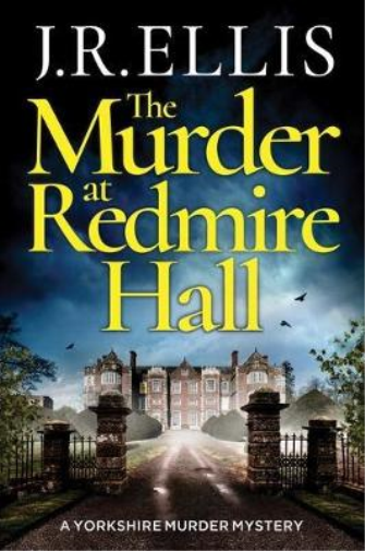 J. R. Ellis The Murder at Redmire Hall (Tascabile) Yorkshire Murder Mystery
