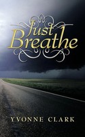 Yvonne Clark | Just Breathe | Taschenbuch | Englisch (2009) | AuthorHouse UK