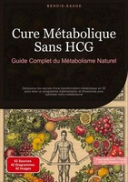 Cure MéTabolique Sans Hcg: Guide Complet Du MéTabolisme Naturel Bendis A. I. Saa