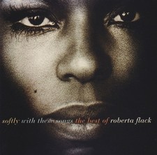 ROBERTA FLACK : SOFTLY WITH THESE SONGS - BEST OF (CD) DISC+CVR ART-NO CSE-VG