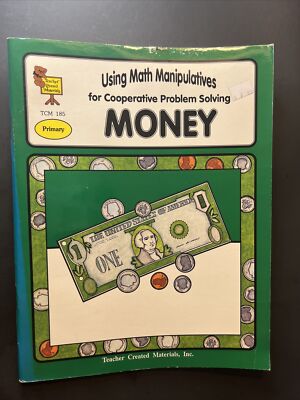Using Math Manipulatives for Cooperative Problem Solving : Money by Patricia...