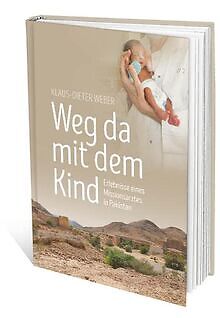 Weg mit dem Kind: Erlebnisse eines Missionsarztes i... | Buch | Zustand sehr gut
