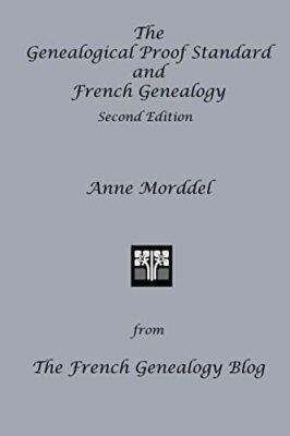 The Genealogical Proof Standard and French Genealogy Second Edition by Anne ...