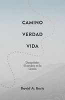 David A. Busic | El Camino, La Verdad Y La Vida | Taschenbuch | Spanisch (2021)