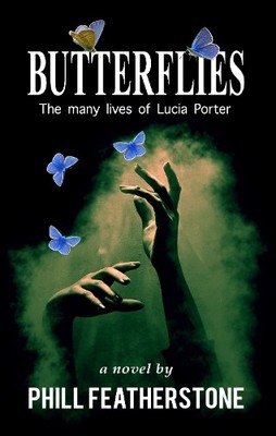 Butterflies: the many lives of Luci..., Featherstone, P