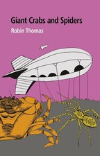 Giant Crabs and Spiders by Robin Thomas Paperback Book