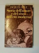 Jacques Solé "Storia dell'amore e del sesso nell'età moderna"