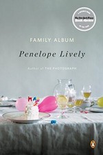 Family Album: A Novel By Penelope Lively. 9780143117872