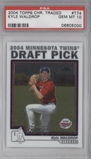 2004 Topps Chrome Traded & Rookies Kyle Waldrop #T74 PSA 10 GEM MT 0l2
