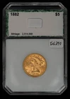 1882 G$5 Liberty Head Gold Half Eagle  - Green Slab - SKU-G6290