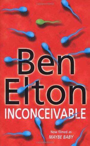 Inconceivable By Ben Elton. 9780552146982