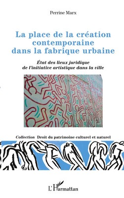La place de la création contemporaine dans la fabrique urbaine | Perrine Marx