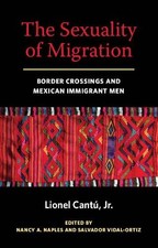 Lionel Cantu The Sexuality of Migration (Taschenbuch) Intersections