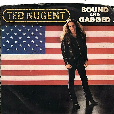 TED NUGENT ''BOUND AND GAGGED'' 7'' PROMO VINYL STEREO 45 RECORD (SHORT,LONG) M- 82