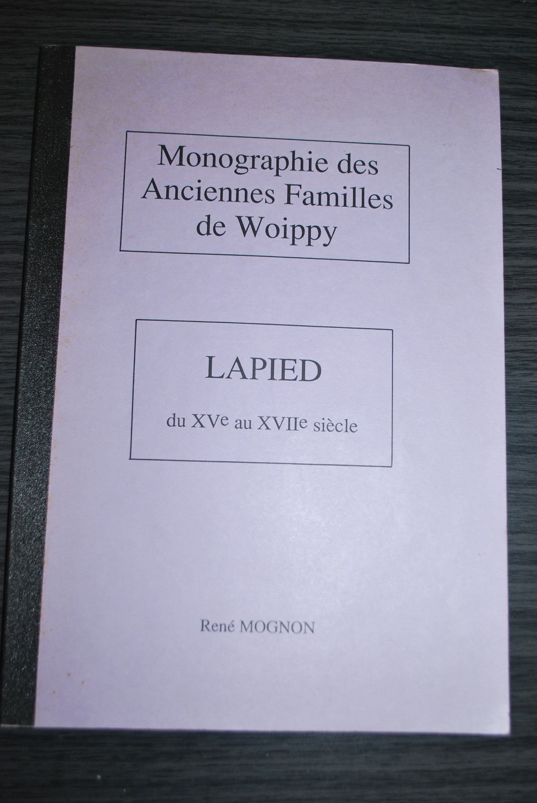 Monographie des Anciennes Familles de Woippy - Lapied - René Mognon