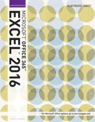 #ad Illustrated Microsoft Office 365 amp; Excel 2016: Comprehensive VERY GOOD $6.43