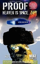 Heaven is Space . . . UP!, Mike Brumfield, Good Book