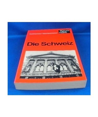 Die Schweiz. [ Bürger im Staat]., Hans Elsasser, Ulrich ImHof, Ernest Weibel