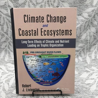 Climate Change and Coastal Ecosystems : Long-term Effects of Climate & Nutrient.