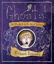 Ghosts! : The Ultimate Guide for Ghost Hunters Hardcover Richard