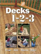 Decks 1-2-3 (Home Depot ... 1-2-3) - Hardcover By Home Depot Books - GOOD
