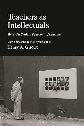 Teachers as Intellectuals : Toward a Critical Pedagogy of Learning - Image 7