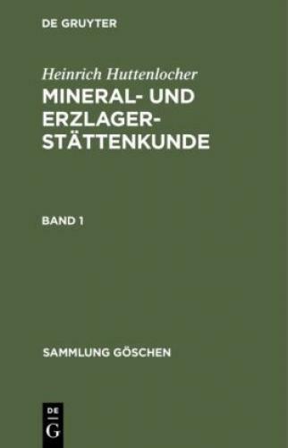 Heinrich Huttenlocher: Mineral- Und Erzlagerstättenkunde. Band 1 6745