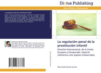 MaríA Cecilia RamíRez GuzmáN | La RegulacióN Penal De La ProstitucióN Infantil