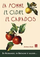 Der Apfel, der Apfelwein, der Calvados: In der Normandie, in der Bretagne und anderswo..., Hierôm