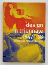 Magistretti, Gregotti, Munari, Castelli... Design in Triennale Milano 1947-68