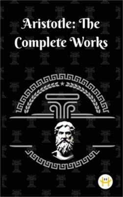 Aristotle: The Complete Works (Hardback or Cased Book)