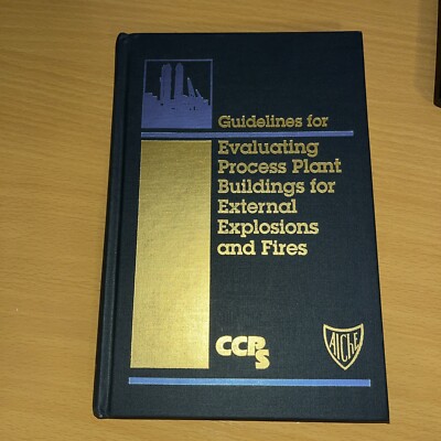 Guidelines for Evaluating Process Plant Buildings for External Explosions and...
