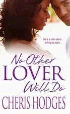 No Other Lover Will Do - Mass Market Paperback By Hodges, Cheris - GOOD