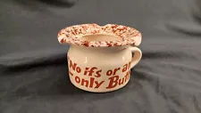Vintage  “No Ifs, Ands, Or Butts”  Ceramic Ashtray Mug Shaped California 