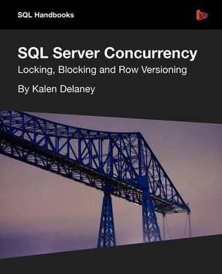 Kalen Delaney SQL Server Concurrency (Paperback) (UK IMPORT)
