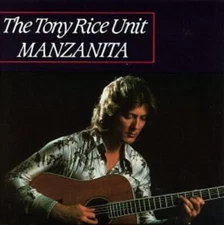 Tony Rice Manzanita