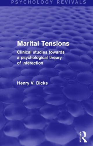 Psychology Revivals Ser.: Marital Tensions : Clinical Studies Towards a ...