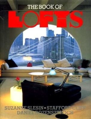 The Book of Lofts - Slesin, Suzanne