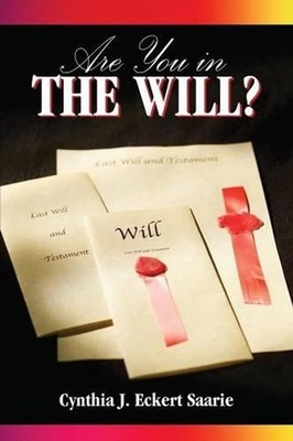 Are You in the Will? by Cynthia J. Eckert Saarie (English) Paperback Book