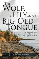 J. D. Wellander | The Wolf, A Lily And A Big Old Tongue | Taschenbuch | Englisch