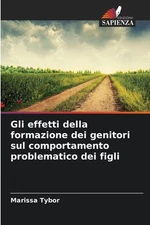 Marissa Tybor Gli effetti della formazione dei genitori  (Paperback) (UK IMPORT)