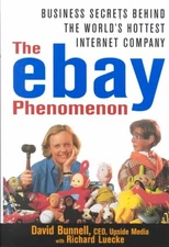 Ebay Phenomenon : Business Secrets Behind the World's Hottest Internet Compan...