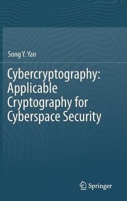 Cybercryptography: Applicable Cryptography for Cyberspace Sec... - 9783319725345