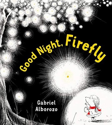 Good Night, Firefly, Alborozo, Gabriel