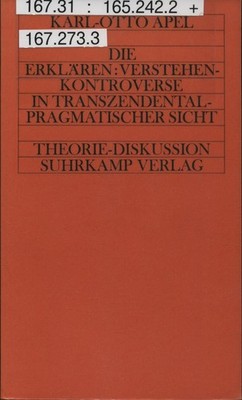 Die Erklären: Verstehen-Kontroverse in transzendentalpragmatischer Sicht Apel, K