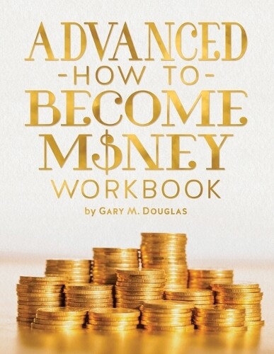 Thumbnail - Gary M Douglas Advanced How To Become Money Workbook (taschenbuch)