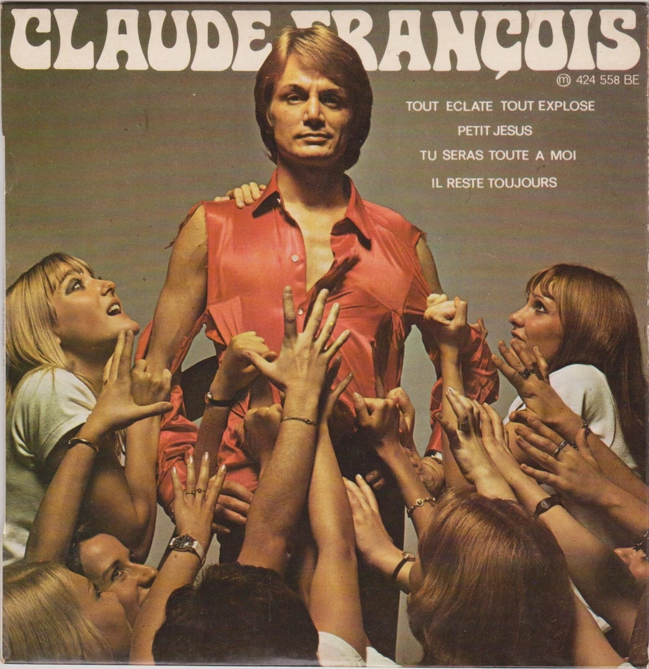 CLAUDE FRANCOIS TOUT ECLATE TOUT EXPLOSE FRENCH ORIG EP - Photo 1/1