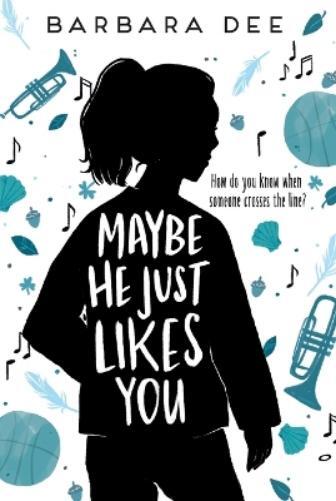 Barbara Dee Maybe He Just Likes You (Tascabile)