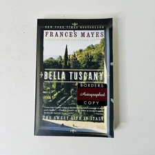 Bella Tuscany SIGNED Paperback Book By Frances Mayes Travel Italy Memoir Food